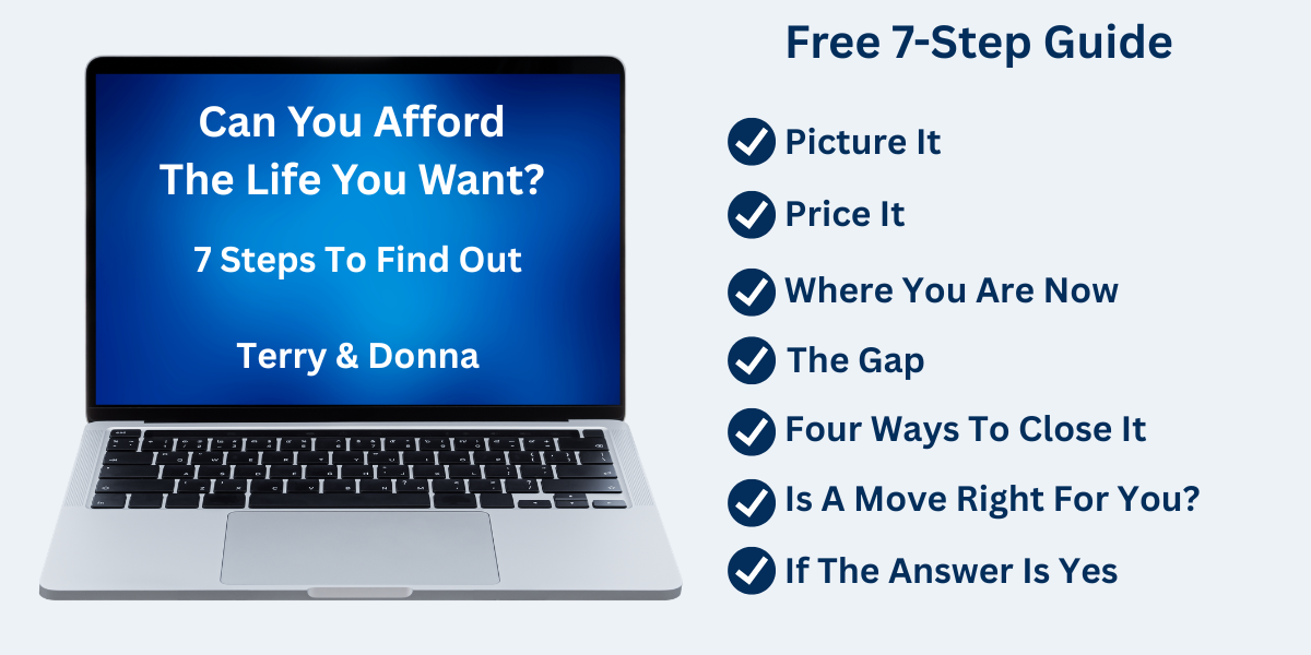 Free 7-step guide, Can You Afford The Life You Want? by Terry and Donna
